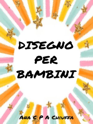 cover image of DISEGNO PER BAMBINI